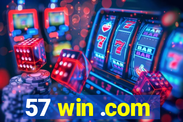 57 win .com